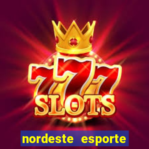 nordeste esporte net vip